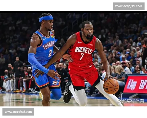 NBA录像火箭对阵雷霆经典对决回顾攻防大战精彩瞬间全解析 NBA录像火箭对阵雷霆经典对决回顾攻防大战精彩瞬间全解析